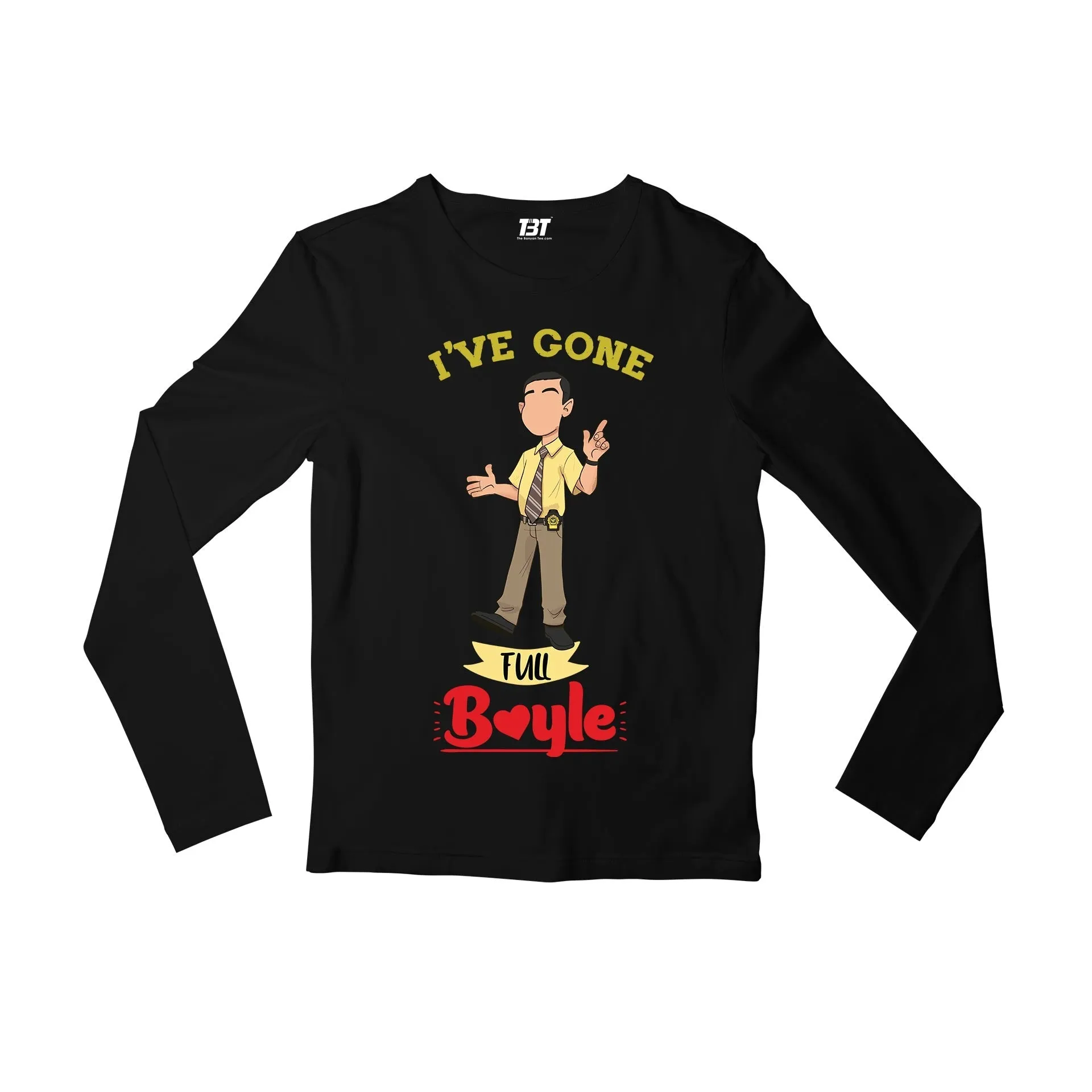 Brooklyn Nine-Nine Full Sleeves T shirt - Gone Full Boyle